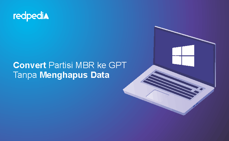 Tutorial cara convert partisi MBR ke GPT tanpa menghapus dan kehilangan data di hard disk di Windows 10 dengan MBR2GPT.